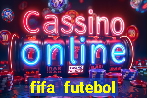 fifa futebol dinheiro infinito